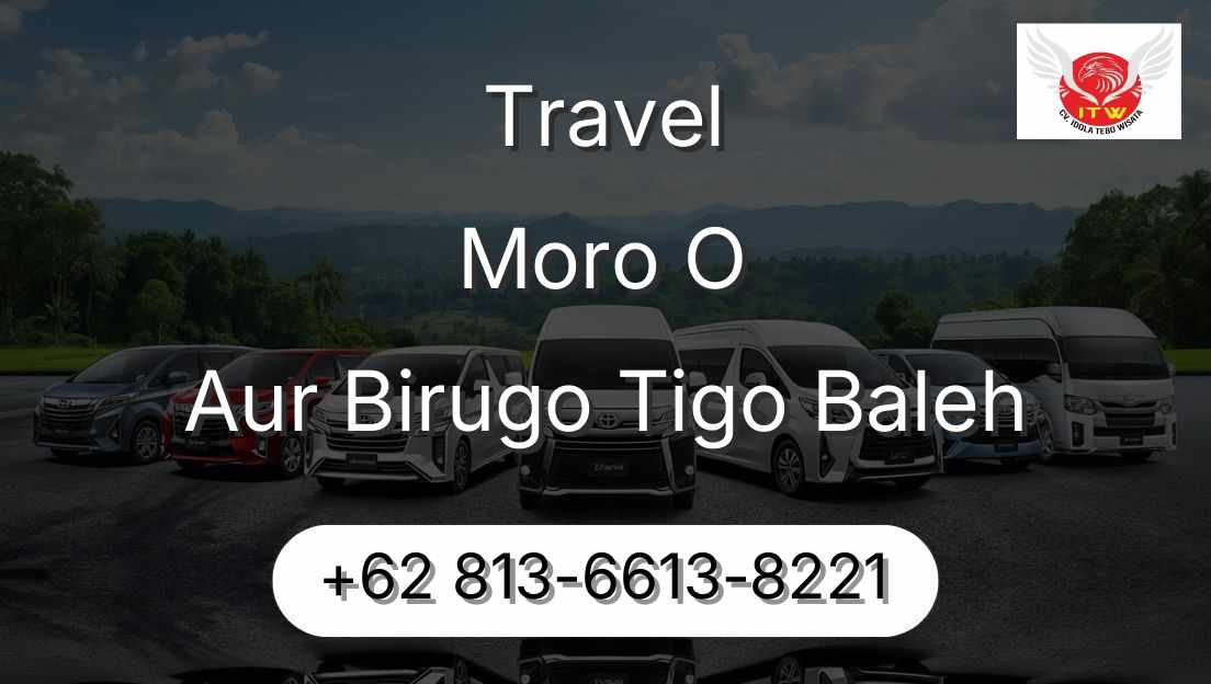 Travel Moro O Aur Birugo Tigo Baleh