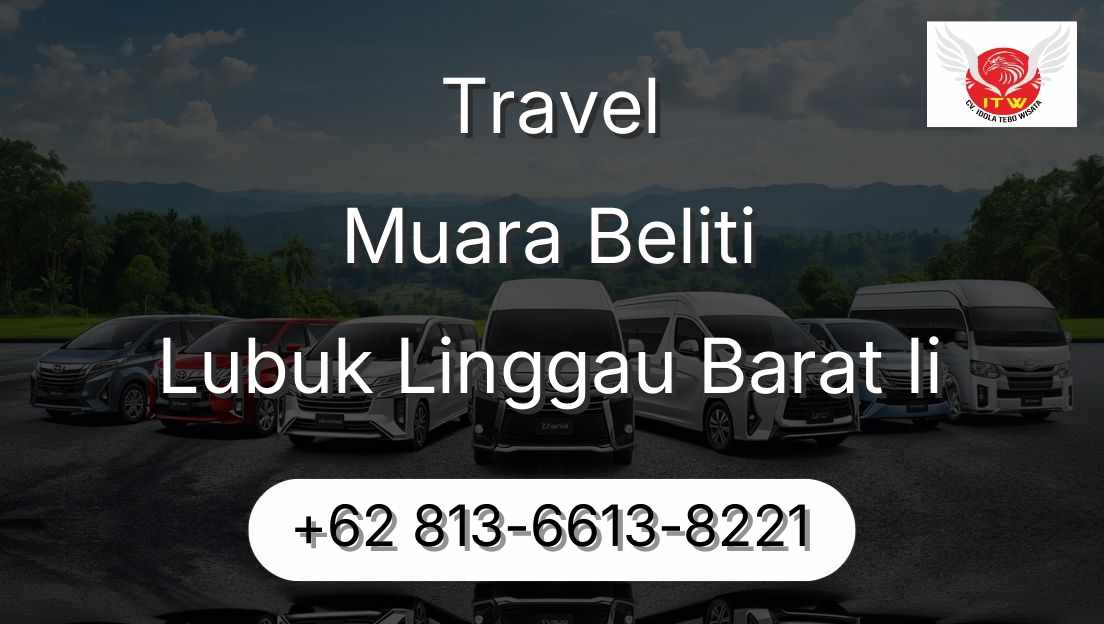 Travel Muara Beliti Lubuk Linggau Barat Ii