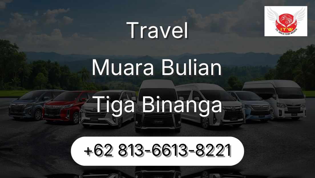 Travel Muara Bulian Tiga Binanga