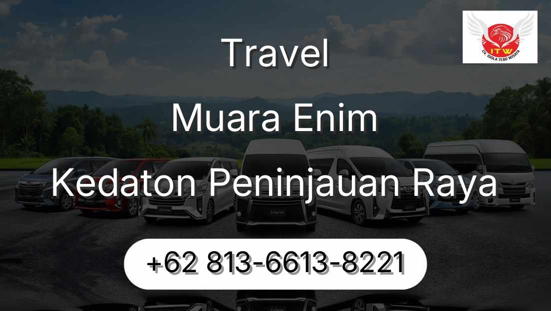Travel Muara Enim Kedaton Peninjauan Raya