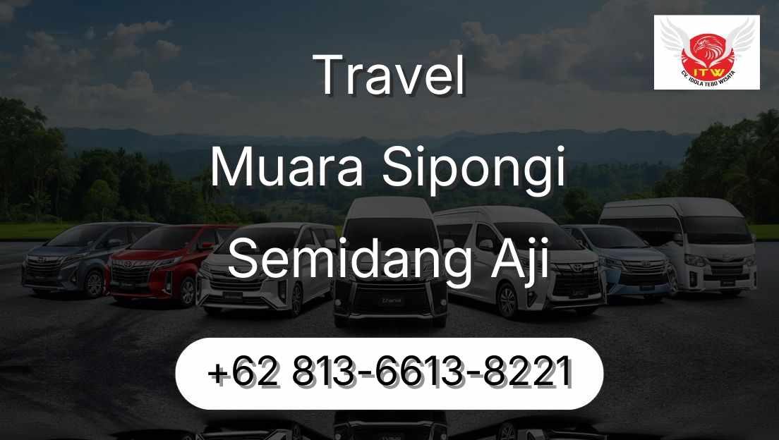 Travel Muara Sipongi Semidang Aji