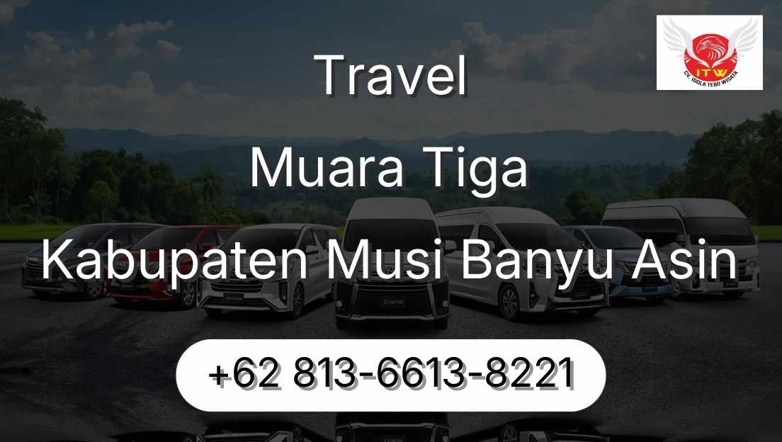 Travel Muara Tiga Kabupaten Musi Banyu Asin
