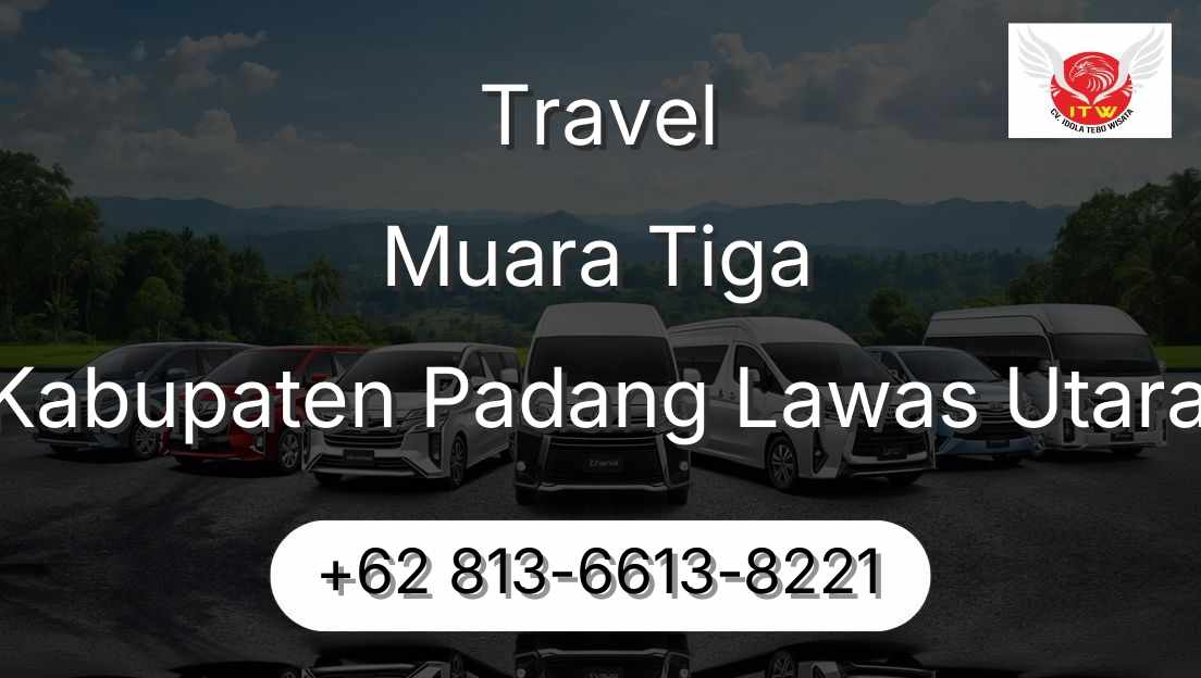 Travel Muara Tiga Kabupaten Padang Lawas Utara