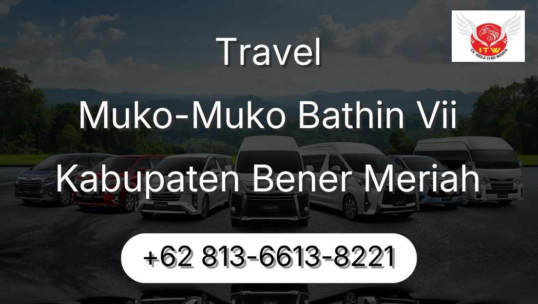 Travel Muko-Muko Bathin Vii Kabupaten Bener Meriah