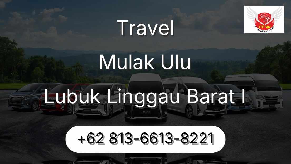 Travel Mulak Ulu Lubuk Linggau Barat I