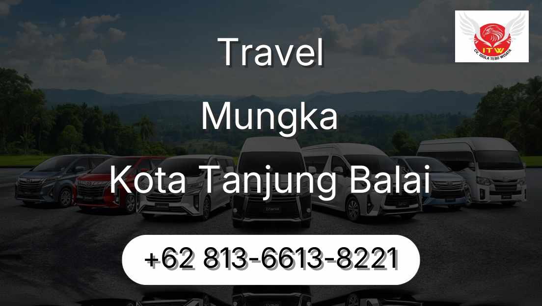 Travel Mungka Kota Tanjung Balai