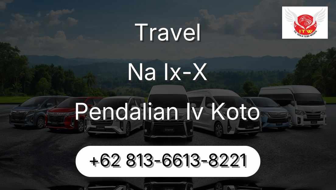 Travel Na Ix-X Pendalian Iv Koto