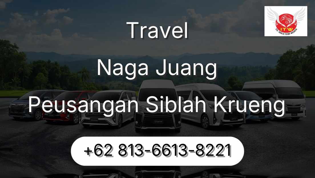 Travel Naga Juang Peusangan Siblah Krueng