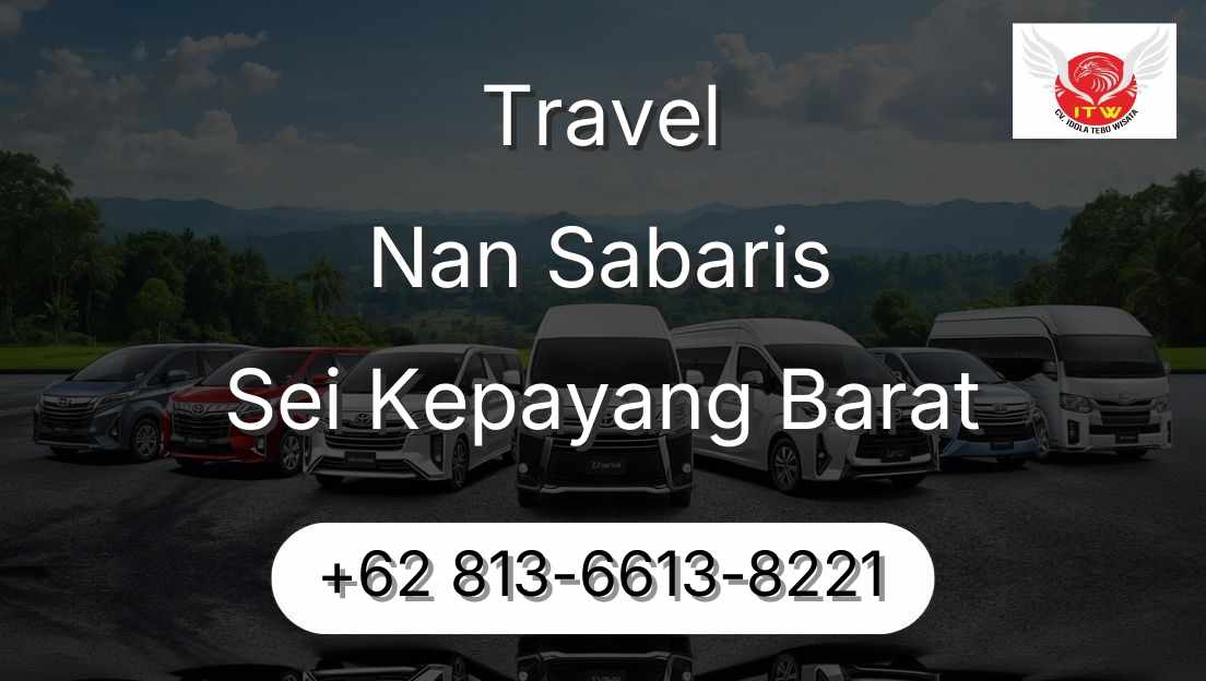 Travel Nan Sabaris Sei Kepayang Barat