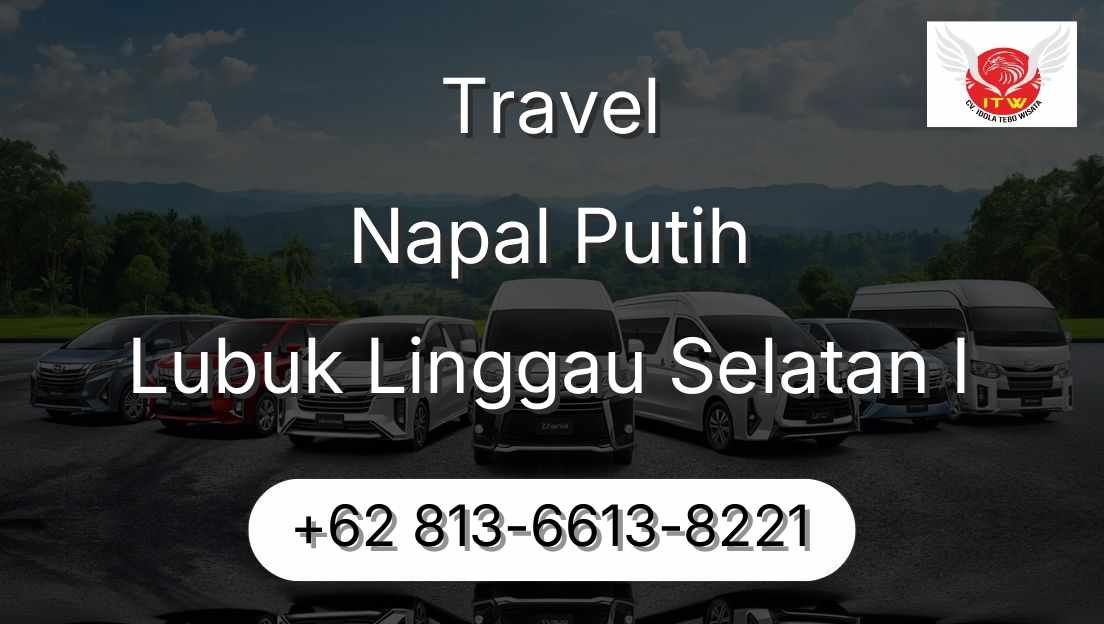 Travel Napal Putih Lubuk Linggau Selatan I