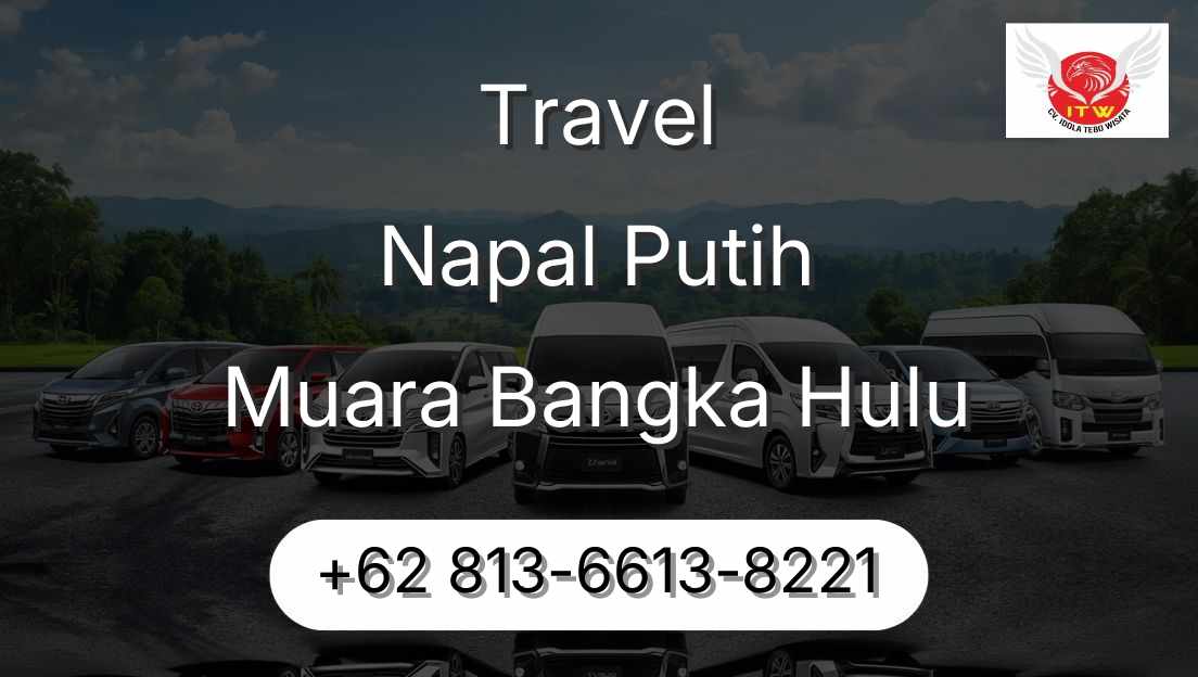Travel Napal Putih Muara Bangka Hulu