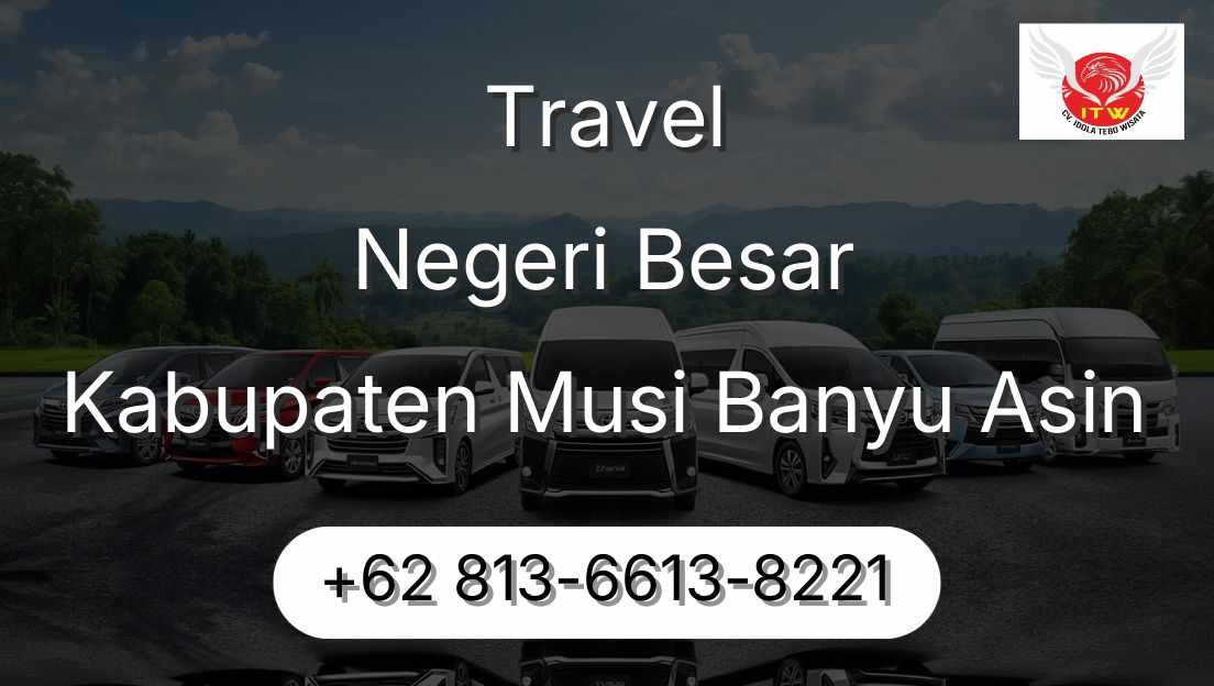 Travel Negeri Besar Kabupaten Musi Banyu Asin