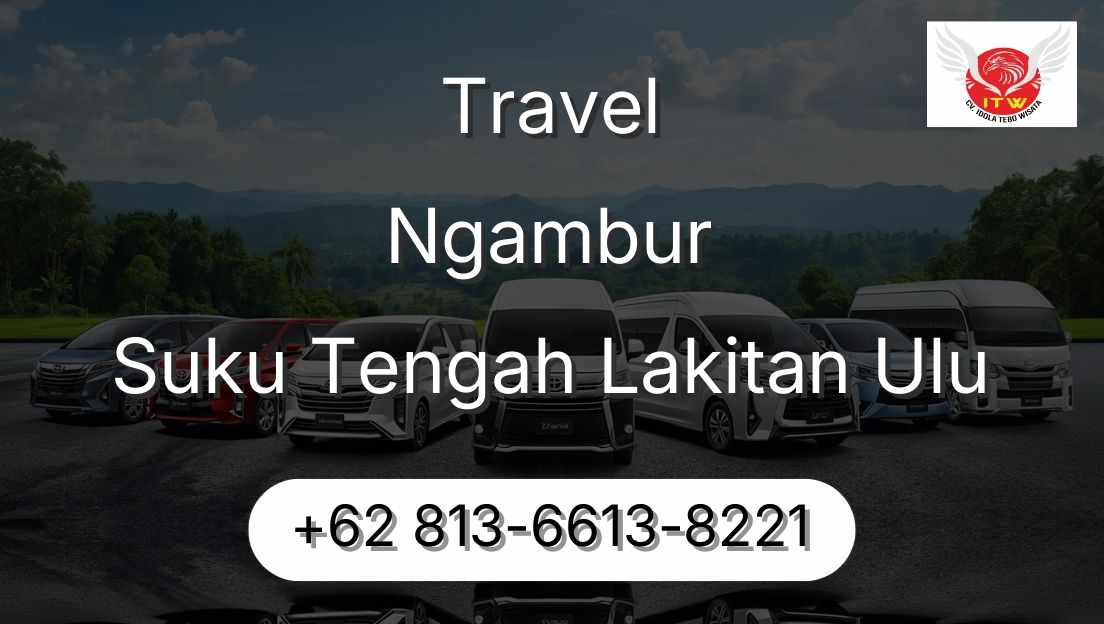 Travel Ngambur Suku Tengah Lakitan Ulu