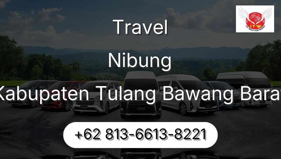 Travel Nibung Kabupaten Tulang Bawang Barat