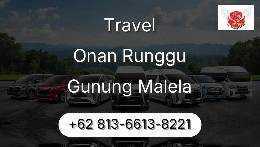 Travel Onan Runggu Gunung Malela