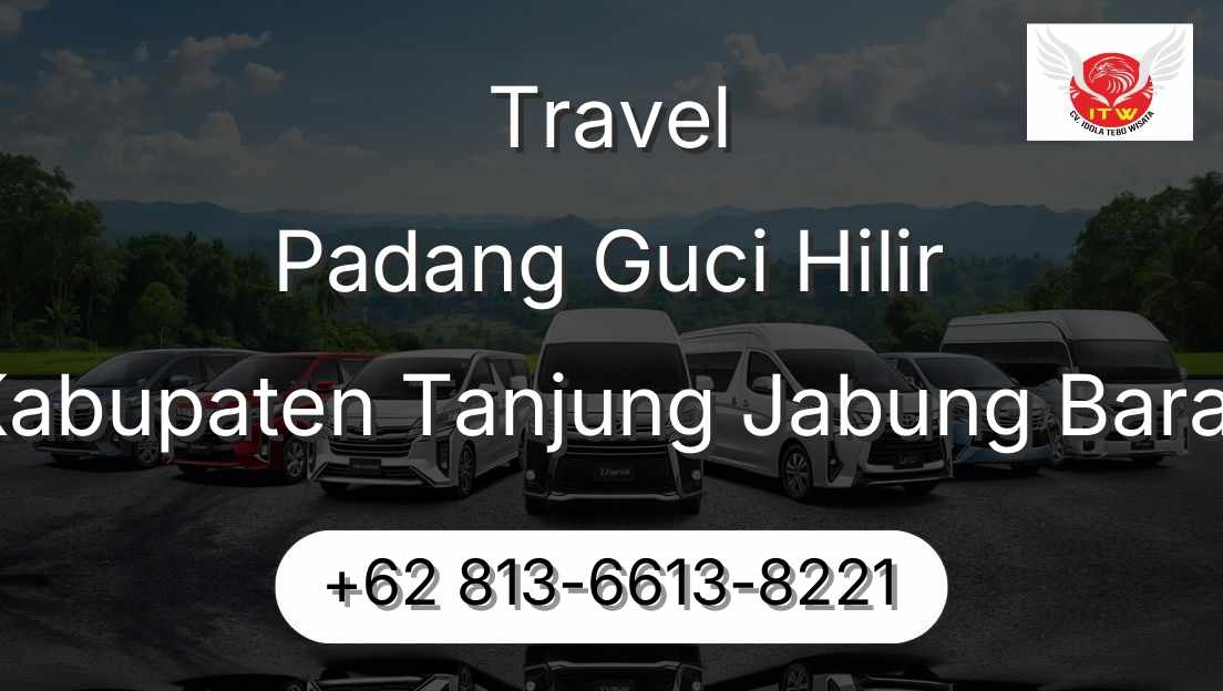 Travel Padang Guci Hilir Kabupaten Tanjung Jabung Barat