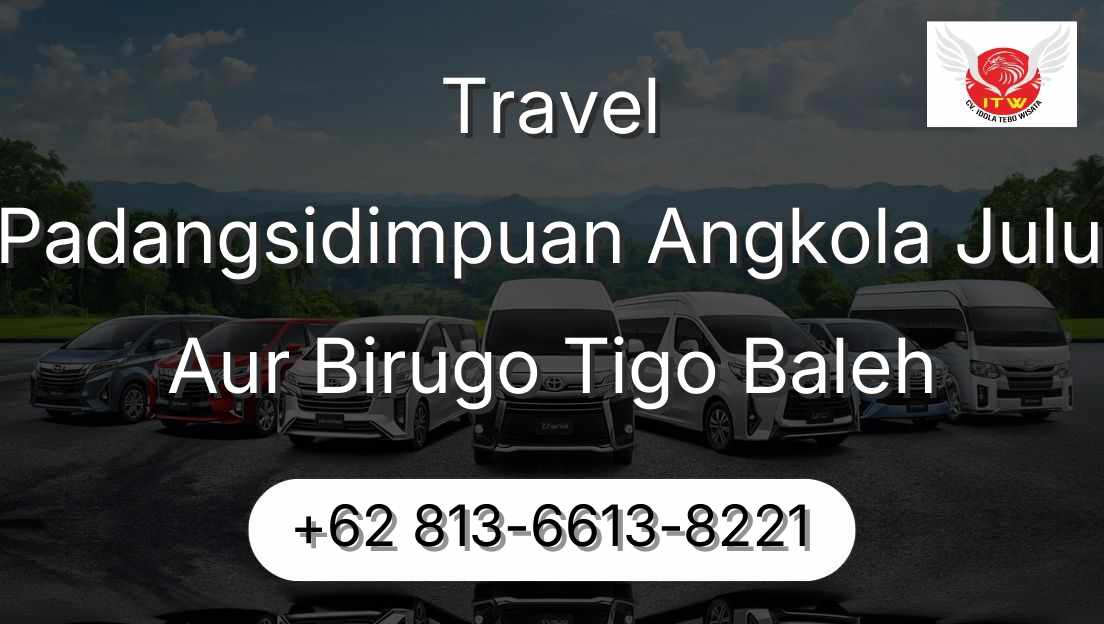Travel Padangsidimpuan Angkola Julu Aur Birugo Tigo Baleh
