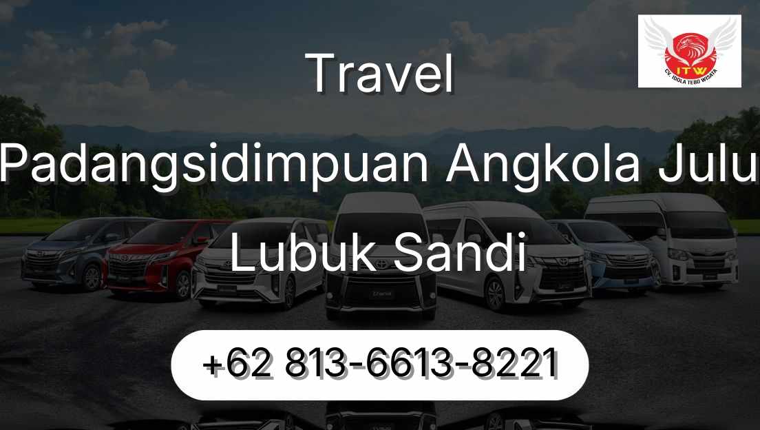 Travel Padangsidimpuan Angkola Julu Lubuk Sandi