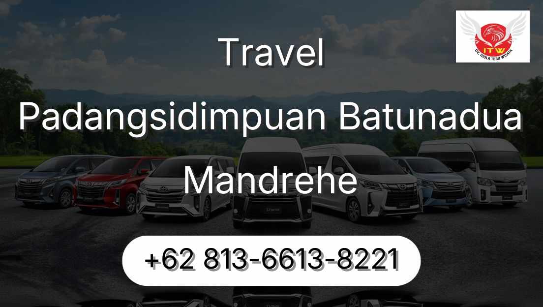 Travel Padangsidimpuan Batunadua Mandrehe