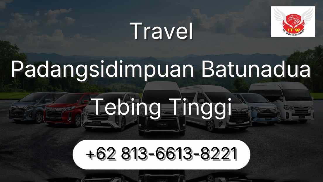 Travel Padangsidimpuan Batunadua Tebing Tinggi