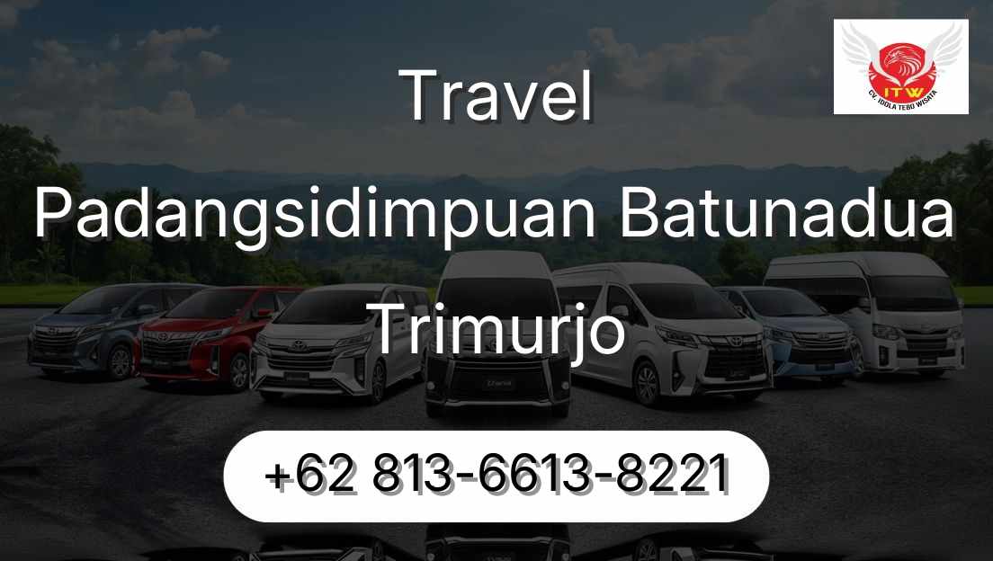 Travel Padangsidimpuan Batunadua Trimurjo