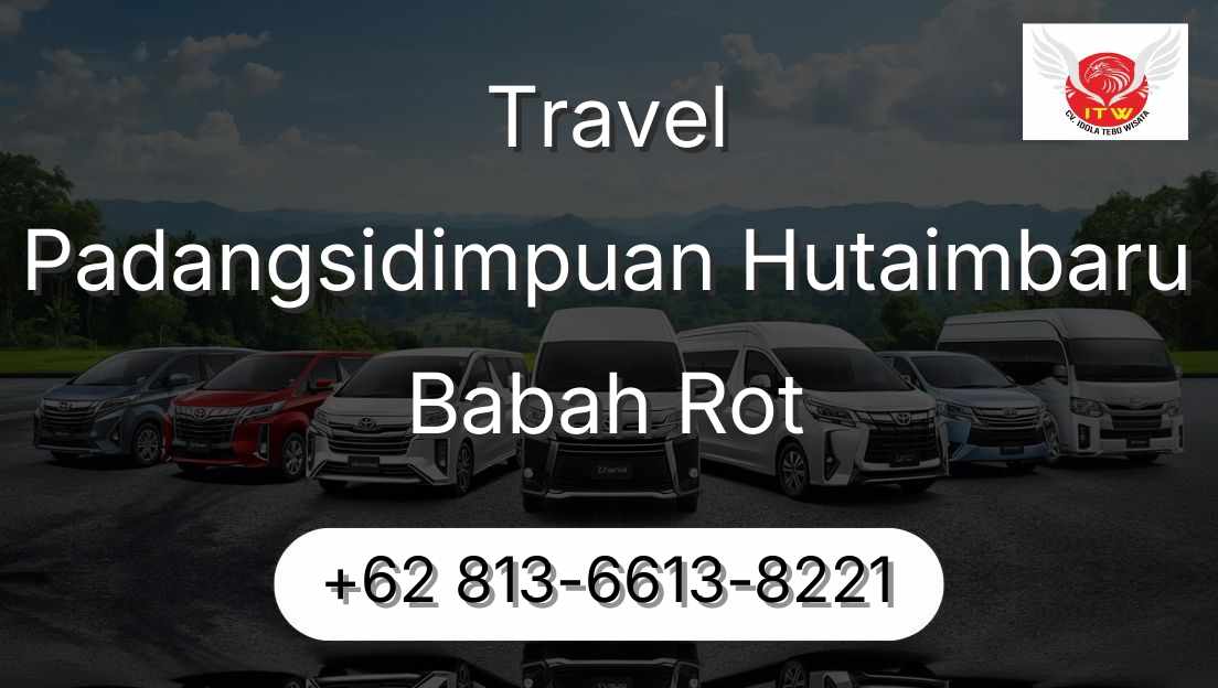 Travel Padangsidimpuan Hutaimbaru Babah Rot
