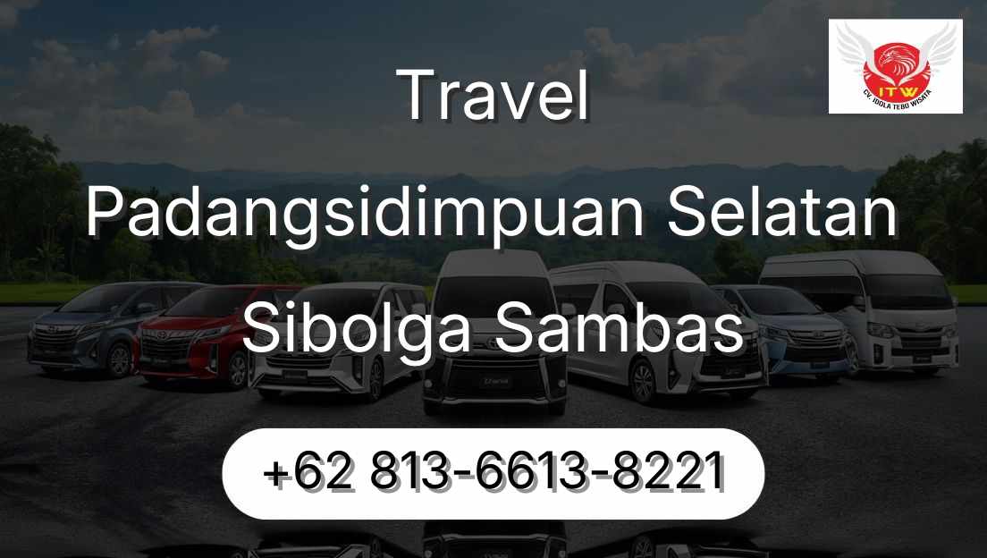Travel Padangsidimpuan Selatan Sibolga Sambas