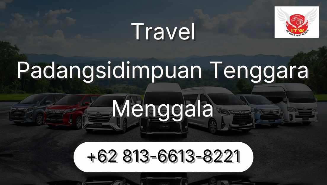 Travel Padangsidimpuan Tenggara Menggala