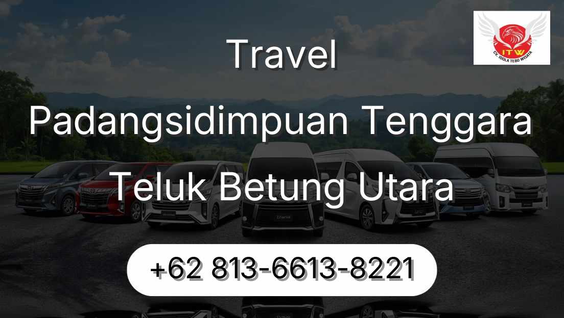 Travel Padangsidimpuan Tenggara Teluk Betung Utara