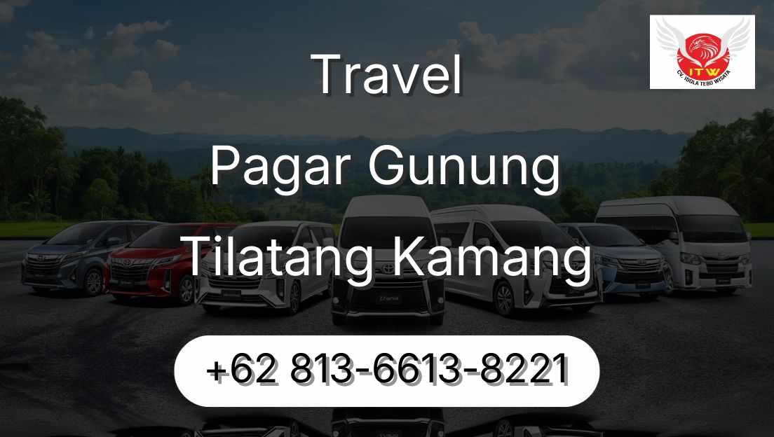 Travel Pagar Gunung Tilatang Kamang