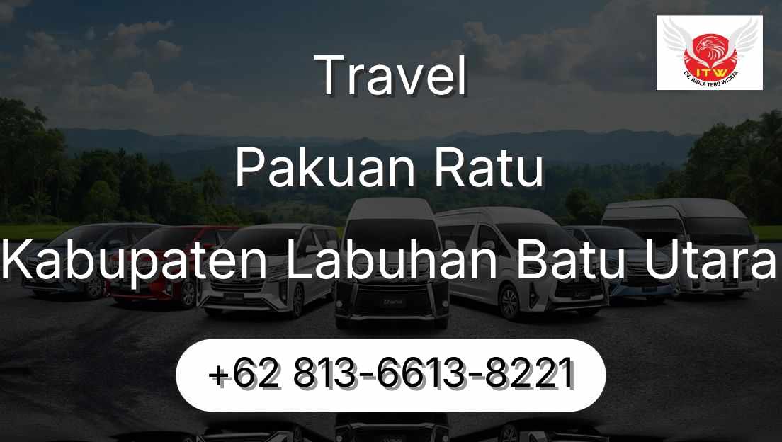 Travel Pakuan Ratu Kabupaten Labuhan Batu Utara