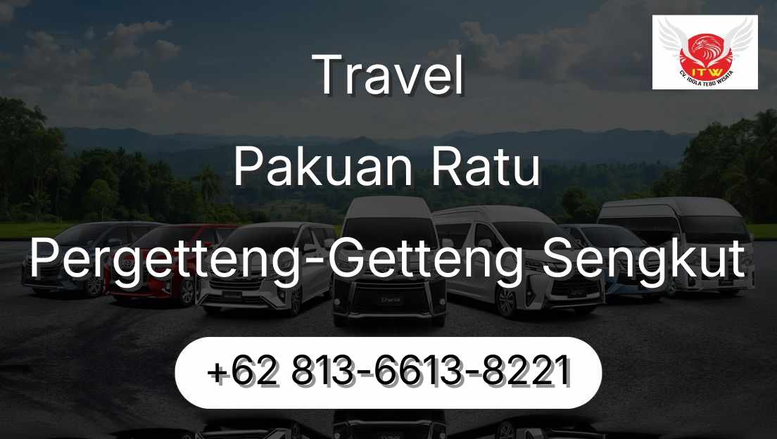 Travel Pakuan Ratu Pergetteng-Getteng Sengkut