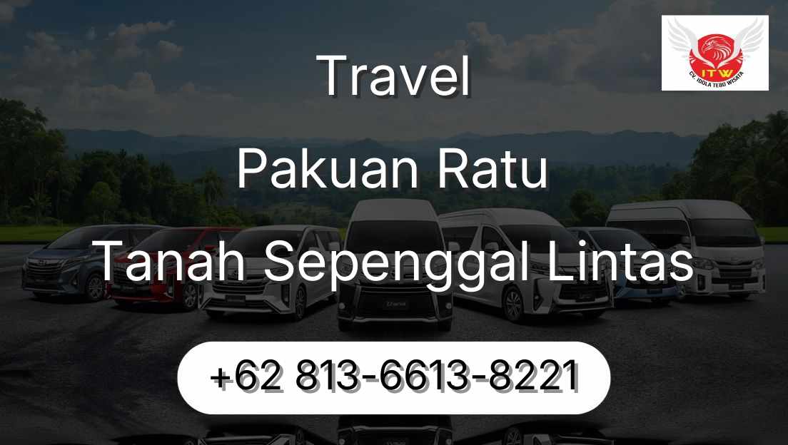 Travel Pakuan Ratu Tanah Sepenggal Lintas