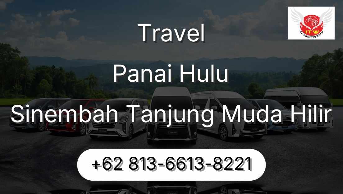 Travel Panai Hulu Sinembah Tanjung Muda Hilir