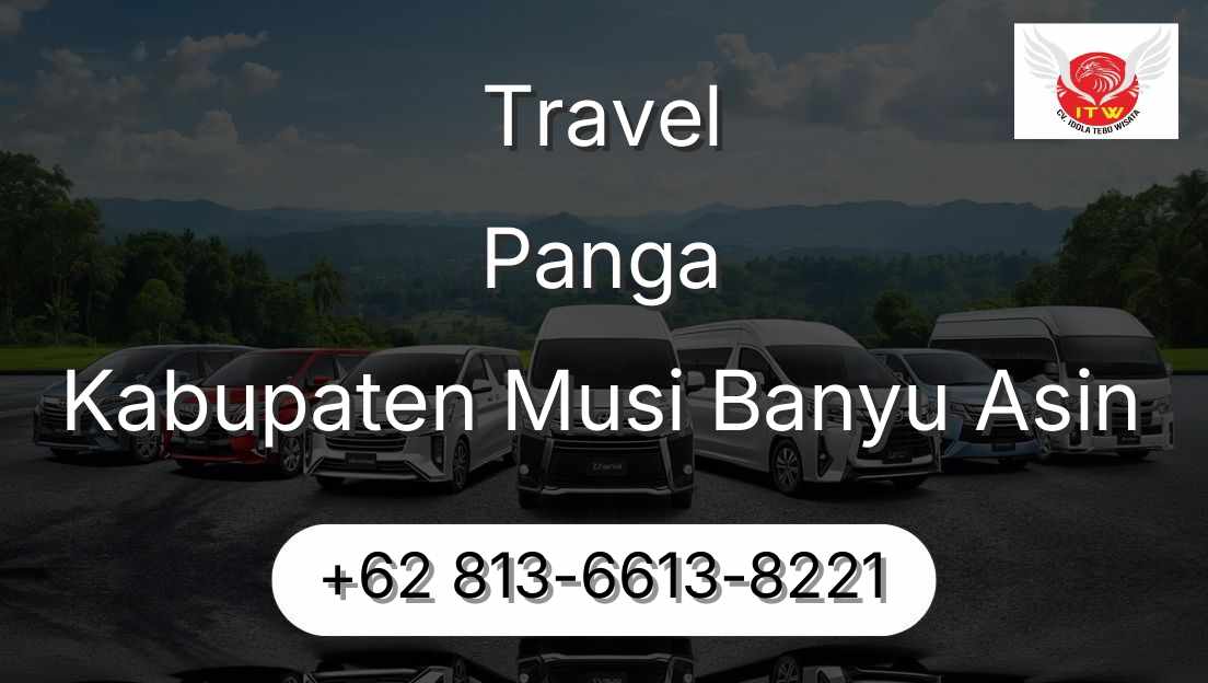 Travel Panga Kabupaten Musi Banyu Asin