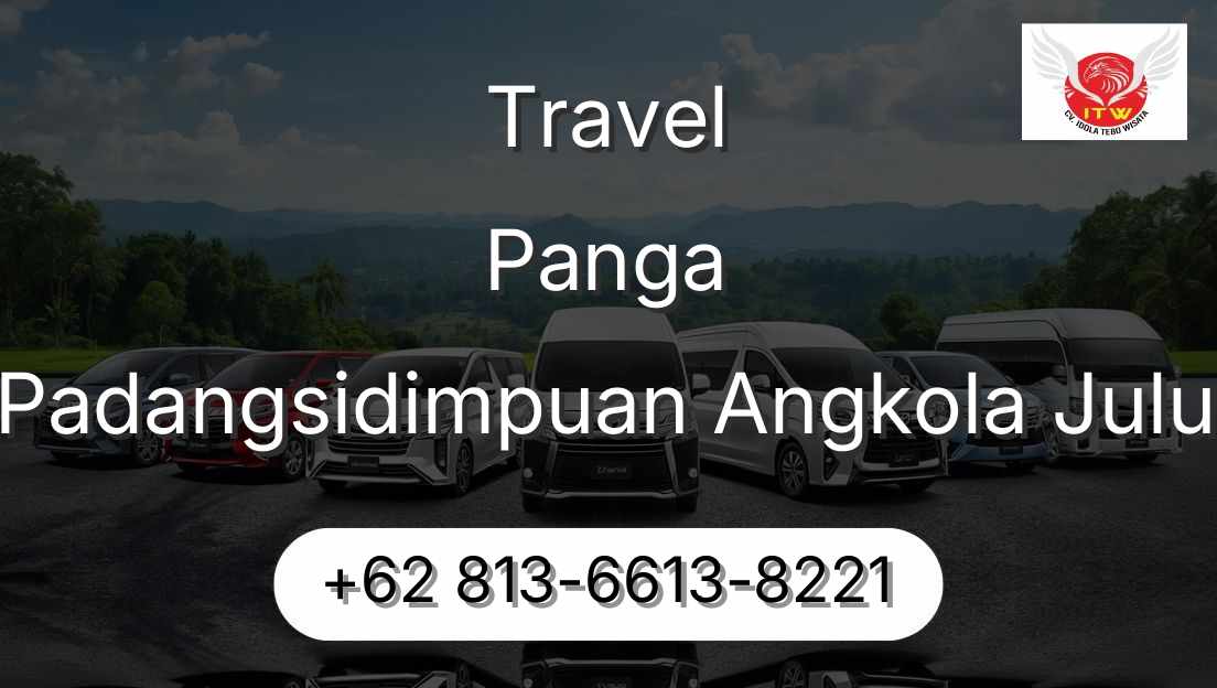 Travel Panga Padangsidimpuan Angkola Julu