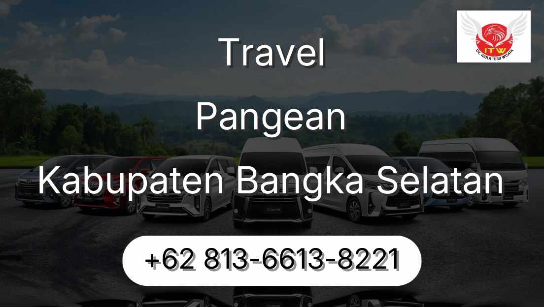 Travel Pangean Kabupaten Bangka Selatan