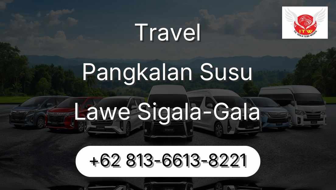 Travel Pangkalan Susu Lawe Sigala-Gala