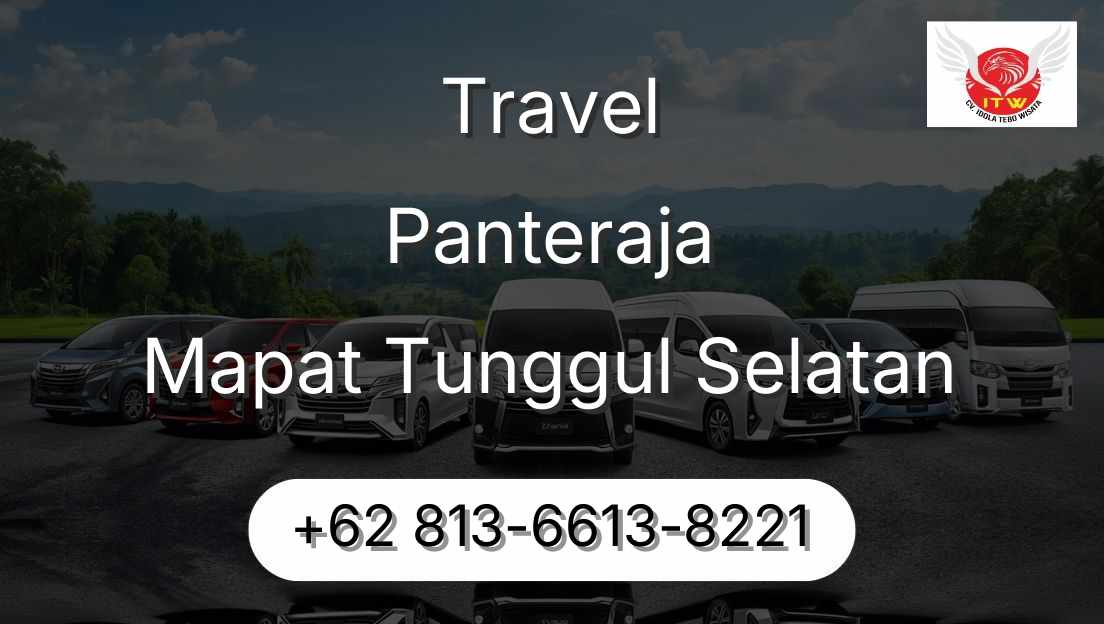 Travel Panteraja Mapat Tunggul Selatan