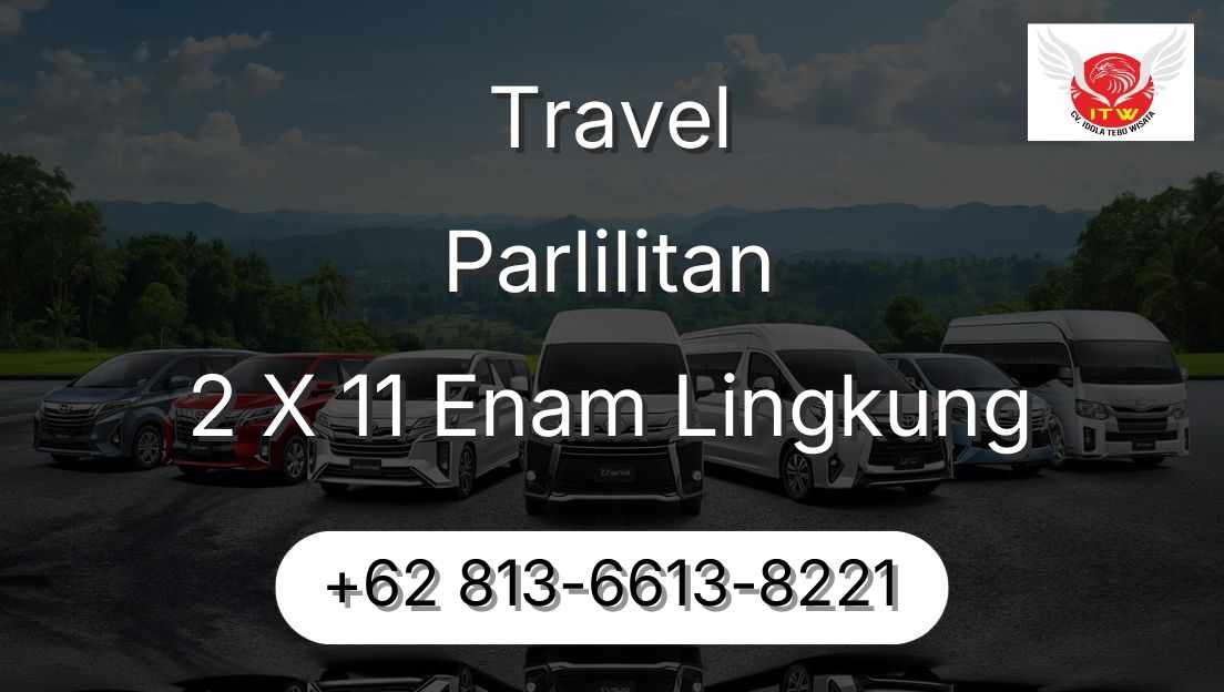 Travel Parlilitan 2 X 11 Enam Lingkung