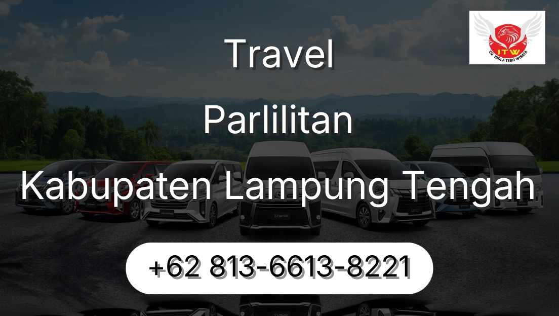 Travel Parlilitan Kabupaten Lampung Tengah