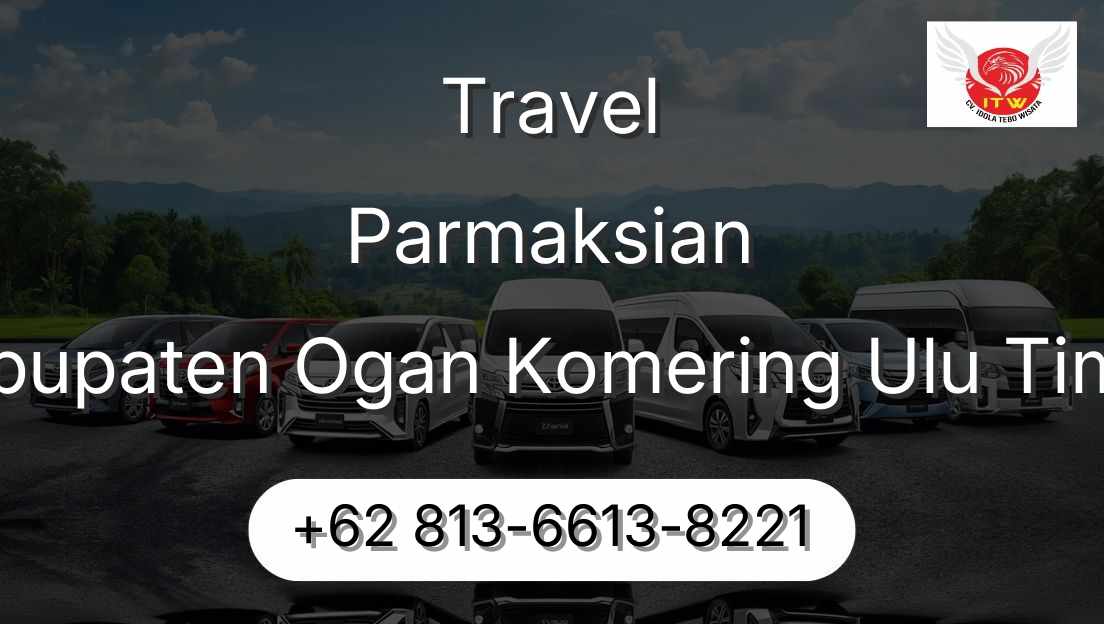 Travel Parmaksian Kabupaten Ogan Komering Ulu Timur