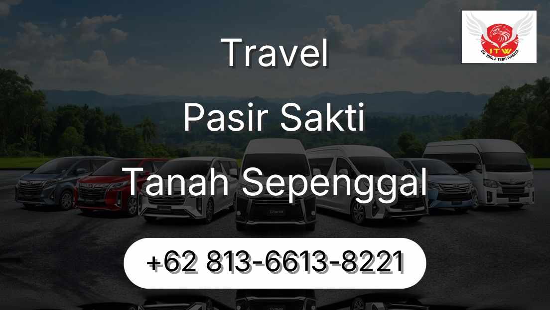 Travel Pasir Sakti Tanah Sepenggal