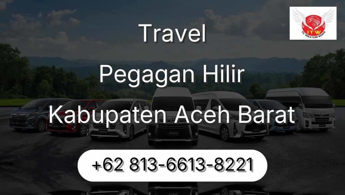 Travel Pegagan Hilir Kabupaten Aceh Barat