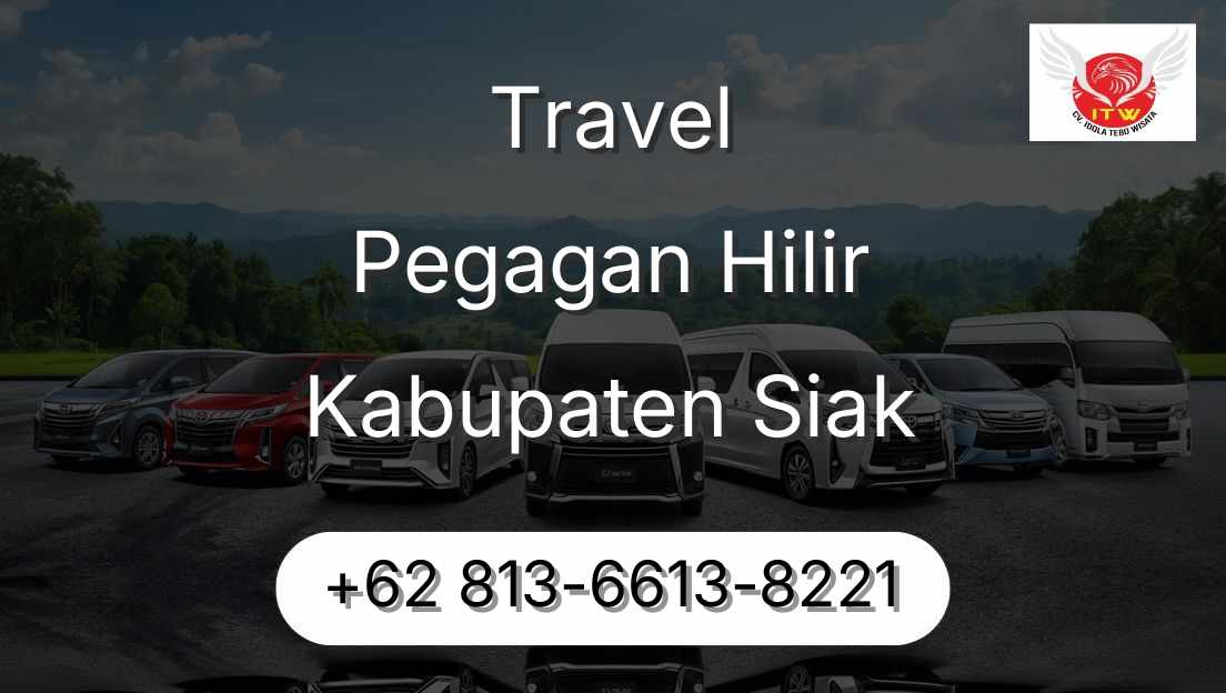 Travel Pegagan Hilir Kabupaten Siak