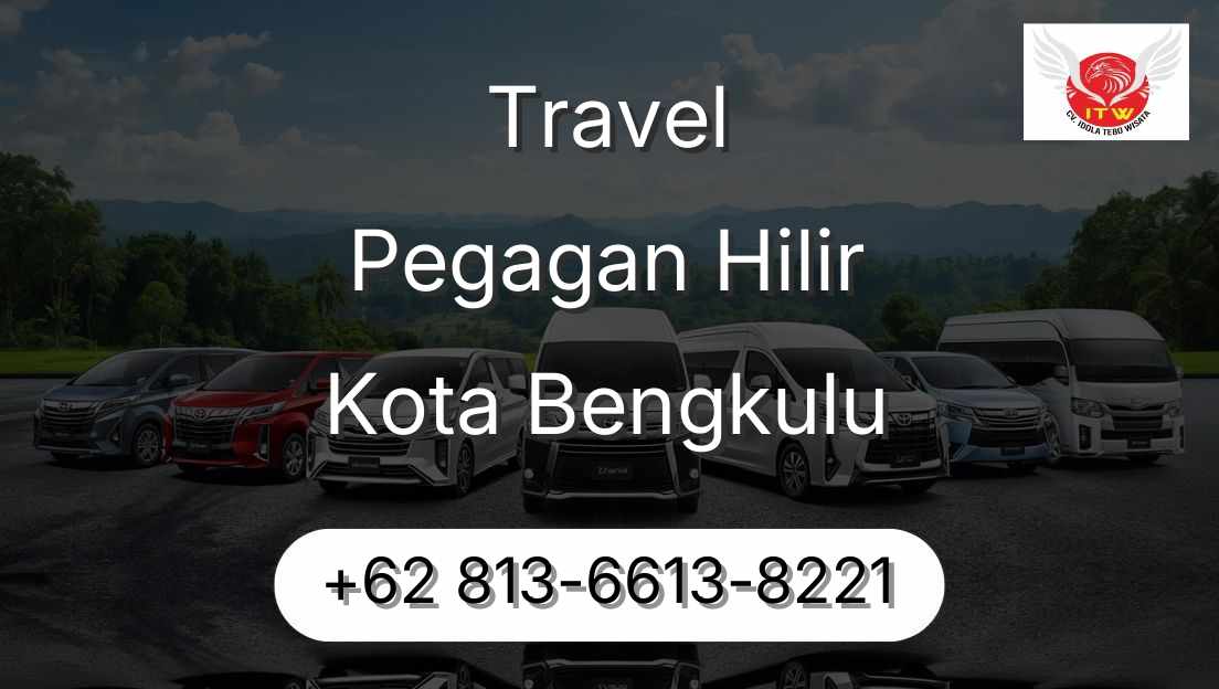 Travel Pegagan Hilir Kota Bengkulu