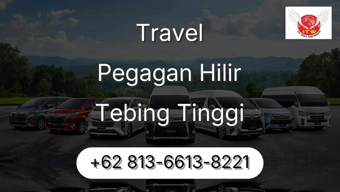 Travel Pegagan Hilir Tebing Tinggi