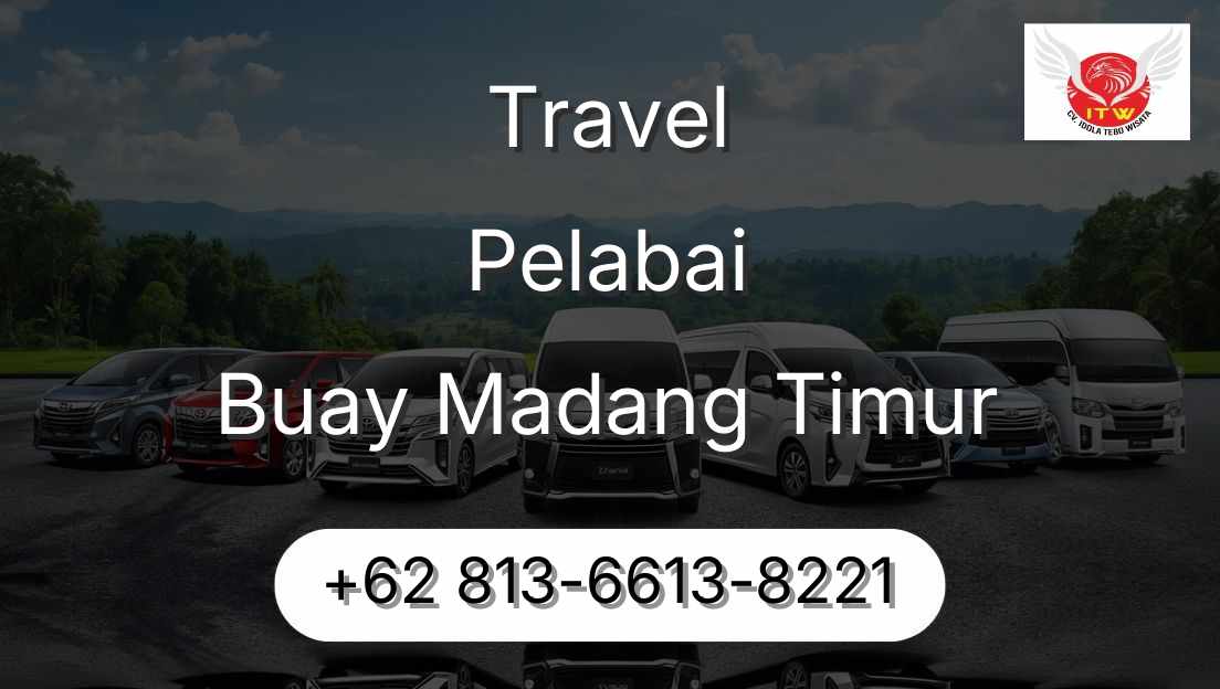 Travel Pelabai Buay Madang Timur