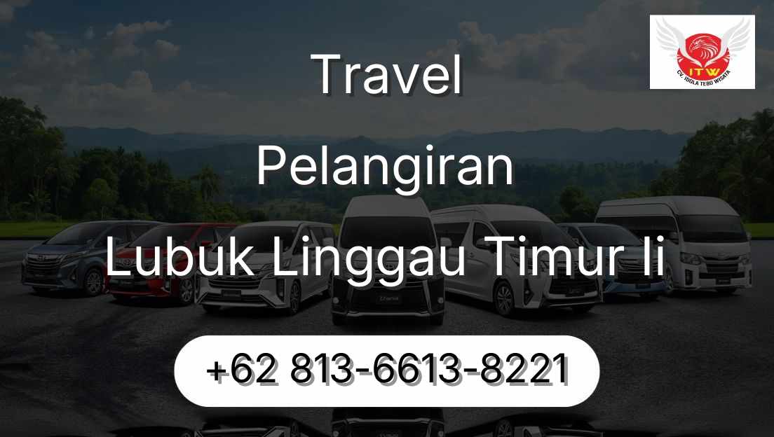 Travel Pelangiran Lubuk Linggau Timur Ii