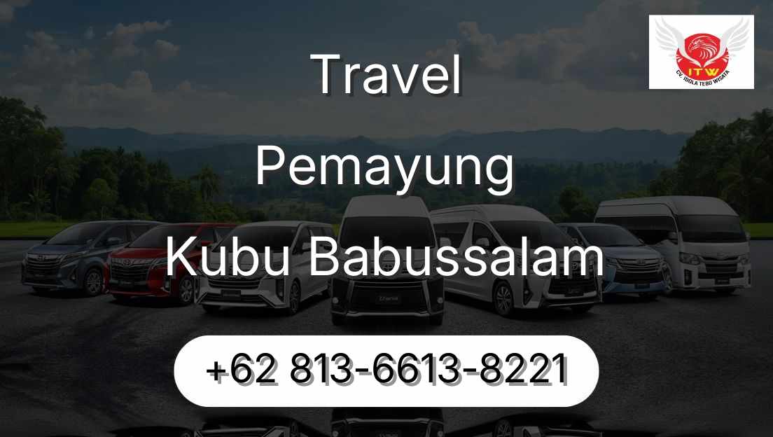 Travel Pemayung Kubu Babussalam